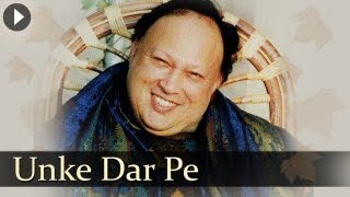 Unke Dar Pe  Nusrat Fateh Ali Khan  Evergreen Qawwali Songs [upl. by Oigile764]