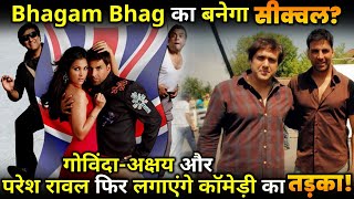 BHAGAM BHAG 2  Akshay Kumar to reunite with Govinda and Paresh Rawal for Bhagam Bhag Sequel [upl. by Liederman484]