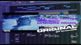 ALL THE THINGS SHE SAID LYNHARE REMIX FL STUDIO PROJECT  FLP REMAKE [upl. by Armalla]