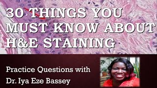 30 THINGS YOU MUST KNOW ABOUT HampE STAINING [upl. by Jaal]