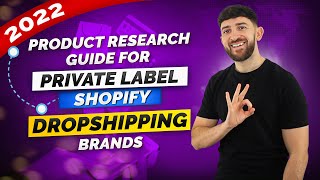 The Ultimate Product Research Guide for Private Label Shopify Dropshipping Brands 2022 [upl. by Debbra]