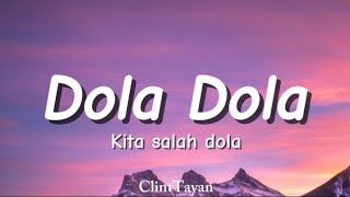 Dola Dola Kita Salah Dola  lyrics [upl. by Aizitel105]