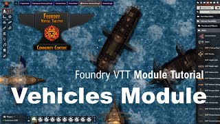 Foundry VTT Module Tutorial Vehicles and Mechanisms [upl. by Drucie313]