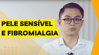 Pele Sensível na Fibromialgia Conheça os Principais Sintomas [upl. by Nilesoy]