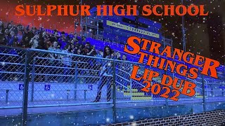 Sulphur High School quotStranger Thingsquot Lip Dub 2022 [upl. by Ocsisnarf]