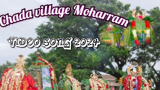 Chada village Moharram video song 2024 [upl. by Bbor546]