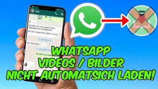 WhatsApp Automatischer Download von Bilder und Videos Deaktivieren [upl. by Anyg]