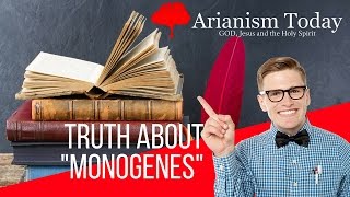 The Truth about quotMonogenesquot Arianism Today arianism documentary [upl. by Gaidano]