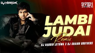 Judai RemixJannatDJ Hardik Jethwa x Shaikh Brothers Emraan Hashmi Sonal Chauhan Kamran Ahmed [upl. by Hajidak]