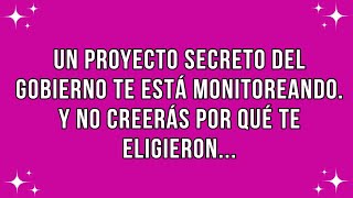 El Proyecto Secreto Del Gobierno Te Está Vigilando ¡La razón te dejará boquiabierto Mensaje deDIOS [upl. by Hyde775]