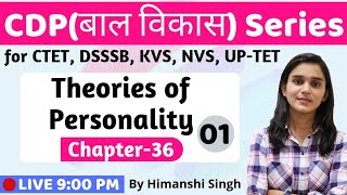 Theories of Personality  Lesson36  CDP for CTET DSSSB KVS UPTET 2019 [upl. by Hakceber]