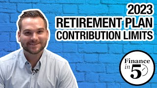 2023 Retirement Plan Contribution Limits  Finance in Five [upl. by Camila695]