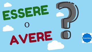 ESSERE o AVERE italiano come e quando usarli Learn When and How to use ESSERE and AVERE in Italian [upl. by Nauj]