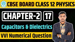 Capacitors and Dielectrics  VVI Numerical Question  Cbse  NCERT  12th Physics [upl. by Bluma174]