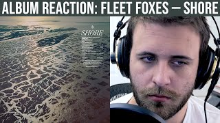 ALBUM REACTION Fleet Foxes — Shore [upl. by Auqenaj]