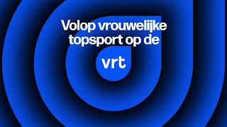 Volop vrouwelijke topsport op de VRT [upl. by Ernesto]