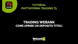 Come aprire un deposito titoli  Trading Webank [upl. by Kiyoshi]