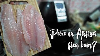 Peixe na Airfryer fica bom [upl. by Aihsaei]