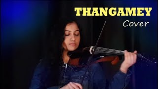 Thangamey  Instrumental Cover  Sruthi Balamurali  Naanum Rowdy Dhaan [upl. by Seuqramed449]