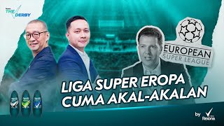 THE DERBY 25  LIGA SUPER EROPA CUMA AKALAKALAN [upl. by Stanwin839]