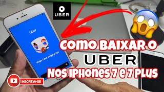 COMO BAIXAR O UBER NO IPHONE 7 E 7 PLUS  TAMBÉM PARA 6S 6S PLUS E IPHONE SE 2016  IOS 15 [upl. by Griz]