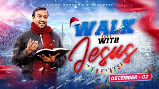 Walk with Jesus  Bro Mohan C Lazarus  December 2 [upl. by Najar143]