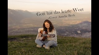 quotGott hat das letzte Wortquot – Cover Amelie Beck [upl. by Garlanda]