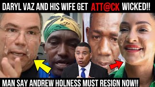 OMG Daryl Vaz amp His Wife Get Attck Wicked Andrew Holness Need To Go Now Says By Dis Man [upl. by Machute]