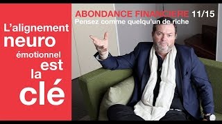 ABONDANCE FINANCIERE 1115 “l’alignement neuro émotionnel est la cléquot [upl. by Harli]