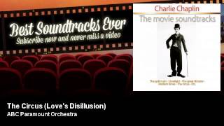 ABC Paramount Orchestra  The Circus  Loves Disillusion [upl. by Limber353]