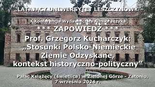 Prof Grzegorz Kucharczyk quotPaństwo Polskie polityki wobec Ziem Zachodnich nie maquot [upl. by Sivatco]