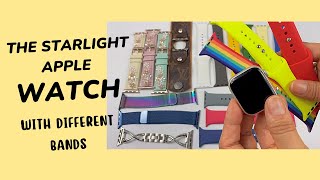 Let’s Try The Starlight Apple Watch With Different Color Bands [upl. by Lahpos]