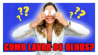 Como Lavar Os Olhos [upl. by Anneirda348]