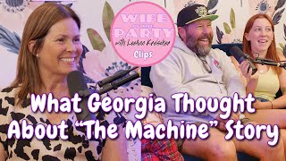 What Georgia Thought About quotThe Machinequot Story  Clip  Wife of the Party Podcast [upl. by Orel409]