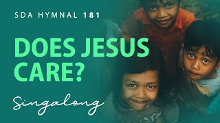 Does Jesus Care SDA Hymnal 181  Lyric Video [upl. by Elexa]