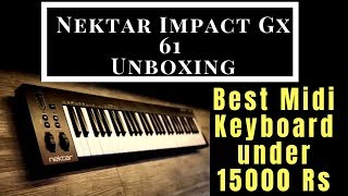 NEKTAR IMPACT GX61 UNBOXING VIDEO  BEST MIDI KEYBOARD UNDER 15000 Rs  Dev Sarkar [upl. by Nicolau]