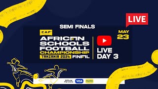 African Schools Football Championship 2024 Day 3 Semi Finals [upl. by Spooner]