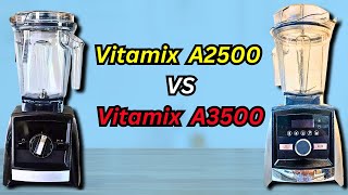 Vitamix A2500 vs A3500 Key Differences Explained [upl. by Acsot]