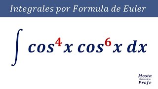 Resolver Integral desafiante de cos4x  cos6x usando la Formula de Euler eix  cosx  i senx [upl. by Eelarual]