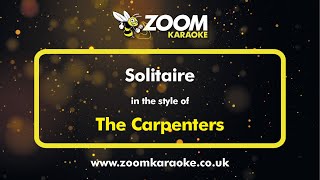 The Carpenters  Solitaire  Karaoke Version from Zoom Karaoke [upl. by Bouldon353]