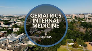 Geriatric Internal Medicine Opportunity in Georgia [upl. by Sitruk931]