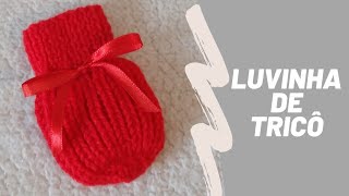 🧶 Como fazer luvinha de tricô para bebê RN 🧶 [upl. by Euqinobe]