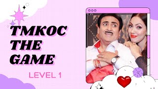 TMKOC THE GAME  LEVEL 1 GAMEPLAY 😍🔥 [upl. by Rubie]