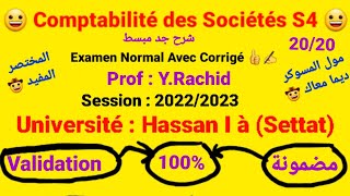 Comptabilité des Sociétés S4  Examen Normal Avec Corrigé  Prof  YRACHID 😀  Session  20222023 [upl. by Oicirbaf]