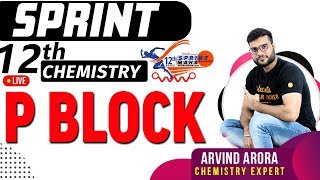 P Block Element  Full Chapter Revision  CBSE 12th Board Sprint  NCERT Chemistry  Arvind Arora [upl. by Aderf148]