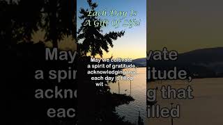 Each Day Is A Gift Of Life motivation inspiration [upl. by Kenelm]