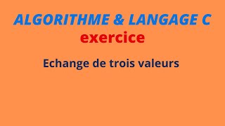 exercice léchange de trois variables algorithme darija [upl. by Blinni541]