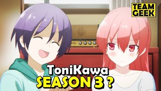 Tonikawa Season 3  WHEN WILL IT BE RELEASED [upl. by Galan309]