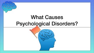 What Causes Psychological Disorders [upl. by Senilec]