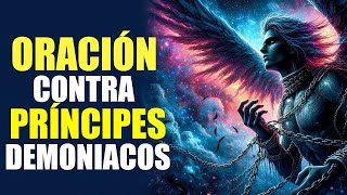 Oración Intensa para Romper las Ataduras de los Príncipes de las Tinieblas EN VIVO [upl. by Tchao]